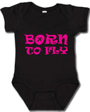 Born to Fly Infant Onesie with pink lettering