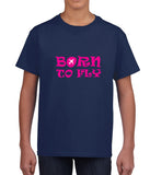 Born to Fly Kids T-shirt with pink lettering