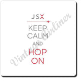 Keep Calm and Hop On coaster