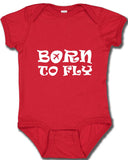 Born to Fly Infant Onesie with blue lettering